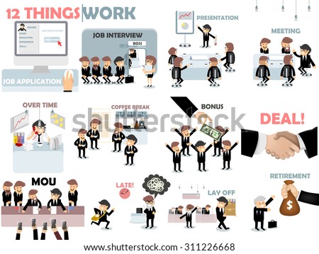 beautiful graphic design of work,12 things of work situation consist of job application,job interview,presentation,meeting,over time,coffee break,bonus,deal,MOU,late,lay off and retirement