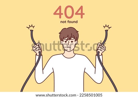 Eror 404 with sad man holding broken wire in hands and having trouble accessing internet site. Guy with damaged network cable symbolizing web error when trying to access server