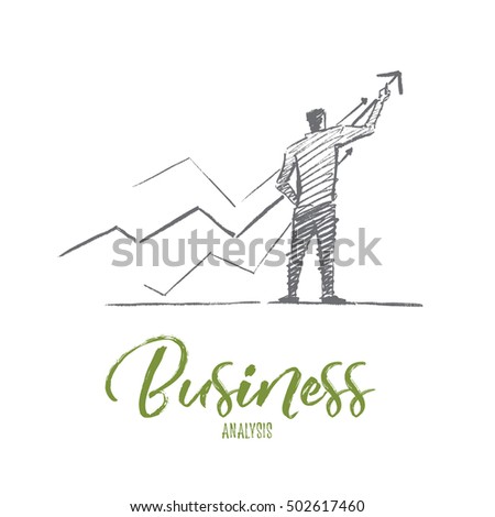 Vector hand drawn business analysis sketch and success concept. Businessman backwards drawing indicators of positive dynamics and business analysis. Lettering Business analysis