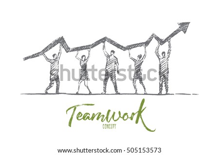 Vector hand drawn teamwork concept sketch. Team of five people standing and holding indicator of growth and development in common business on raised hands. Lettering Teamwork concept