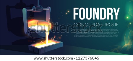 Modern foundry factory realistic vector banner or poster. Pouring molten metal from steel ladle in mold illustration. Industrial melting steel and alloys manufacturing. Modern metallurgy production