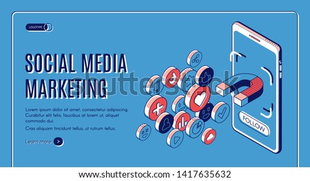 Social media marketing isometric web banner. Influencer concept with magnet attracting likes, feedbacks and followers from smartphone screen. Smm strategy, campaign 3d vector, line art, landing page