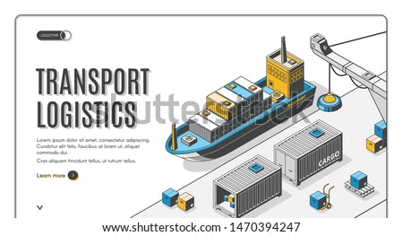 Transport logistics isometric landing page, ship port delivery service company, cargo and goods transportation, export, import over world, industrial business 3d vector illustration, line art, banner