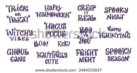 Halloween lettering quotes set isolated on white background for prints, cards, stickers, posters, apparel decor, invitations, banners, craft projects, etc. EPS 10