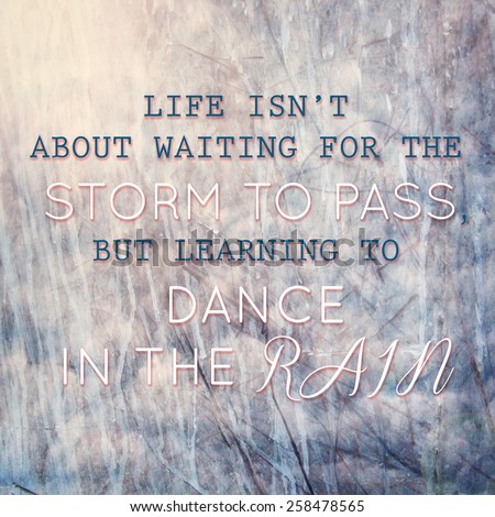 Image of typographic design - Learning to dance in the rain quote.