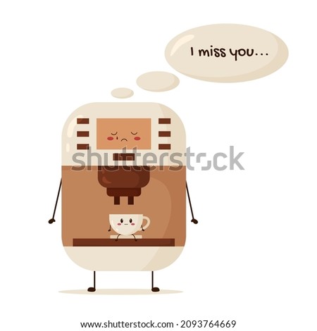 Print of cute sad coffee machine and cup character with text. Flat vector illustration in cartoon style isolated on white background.