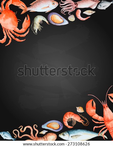 Watercolor set of seafood from lobster, crab, fish, squid, octopus, shrimp, shells on chalk Board for your menu or design, vector illustration.
