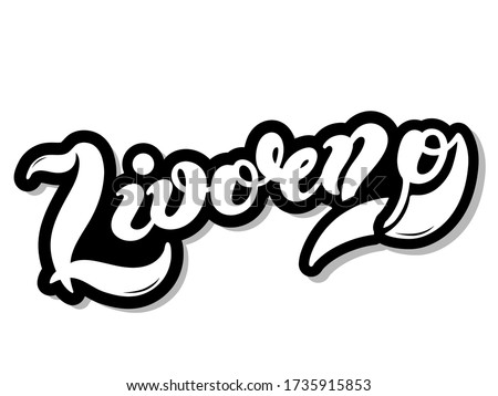 Livorno. The name of the Italian city in the region of Toscana. Hand drawn lettering. Vector illustration. Best for souvenir products