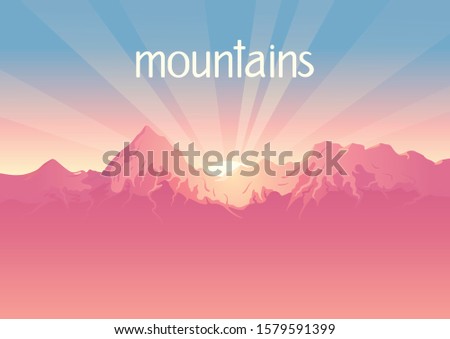 Mountain landscape with hand inscription, mountain tops covered with snow against the background of rays of rising sun, created by imagination in the format of vector graphics.