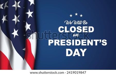 President's Day Background Design. we will be closed on memorial day. Banner, Poster, Greeting Card. Vector Illustration.