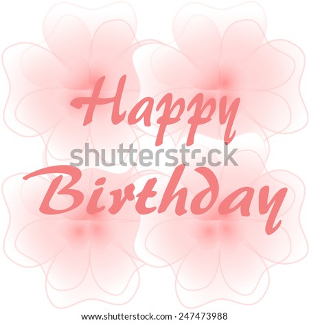 Happy birthday lettering in red on large light pink flowers on white background