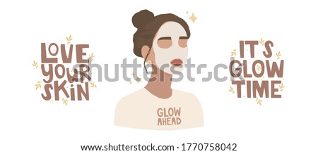 Set of vector illustrations. Handwritten lettering "love your skin" and "it's glow time." Girl with a face mask. Skincare, treatment, relaxation, home spa. The inscription on the t-shirt "glow ahead."
