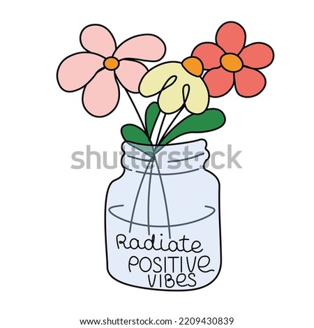 Radiate Positive Vibes Retro Style . Vector stock illustration. Stickers, 70s poster. A vase with flowers. Cute.  isolated on a white background. Print.