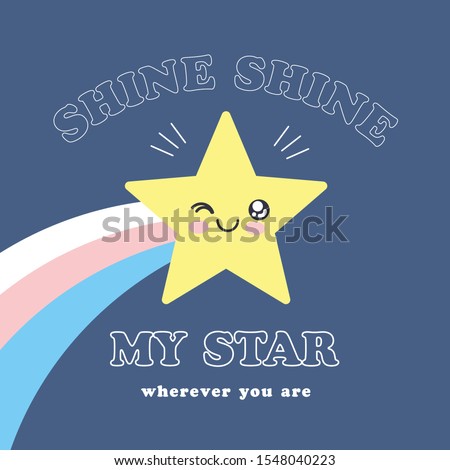 Vector illustration of cute print for t shirt for children with cartoon kawaii falling star drawn in anime style, lettering shine my star wherever you are isolated on dark blue background. 