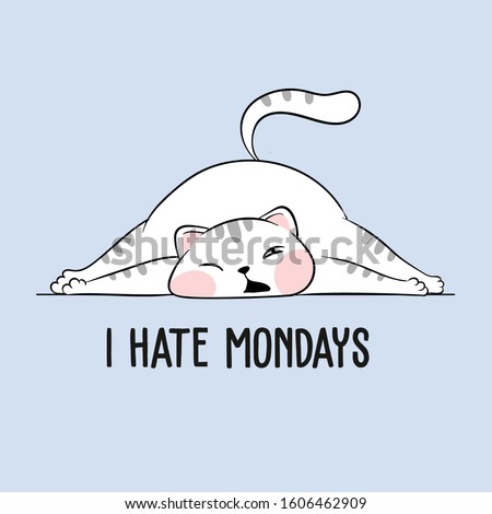 Vector illustration of cute white sleeping cat on the floor with cartoon lettering i hate mondays, lazy fat funny domestic kitten with open mouth, drawn in kawaii anime style, front view