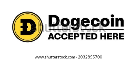 Dogecoin accepted here sign, text. DOGE. Cryptocurrency icon, illustration. Dogecoin cryptocurrency isolated on white background. Vector illustration for web, apps, infographics, banners, etc.
