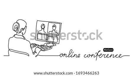 Online conference lettering and simple vector illustration. Women, girl makes business video call. Minimalist vector banner,web background, poster of online conference. One continuous line drawing