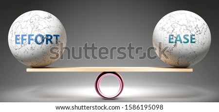 Effort and ease in balance - pictured as balanced balls on scale that symbolize harmony and equity between Effort and ease that is good and beneficial., 3d illustration Foto d'archivio © 