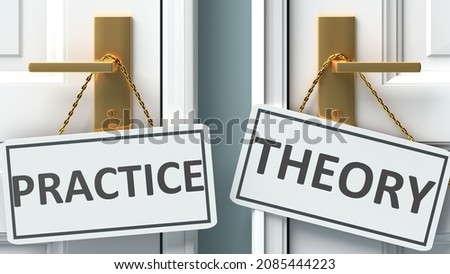 Practice or theory as a choice in life - pictured as words Practice, theory on doors to show that Practice and theory are different options to choose from, 3d illustration