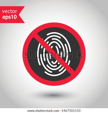 No fingerprint icon. Forbidden fingerprint icon. No scan vector sign. Prohibited scaning vector icon. Warning, caution, attention, restriction flat sign design. Do not scan fingerprint icon