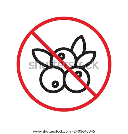 Forbidden Prohibited Warning, caution, attention, restriction label danger. No berries vector icon. Do not eat berries sign design. No berries symbol flat pictogram. 