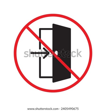 Prohibited exit vector icon. No entry icon. Forbidden door exit icon. No fire exit sign. Warning, caution, attention, restriction, danger flat sign design door symbol pictogram