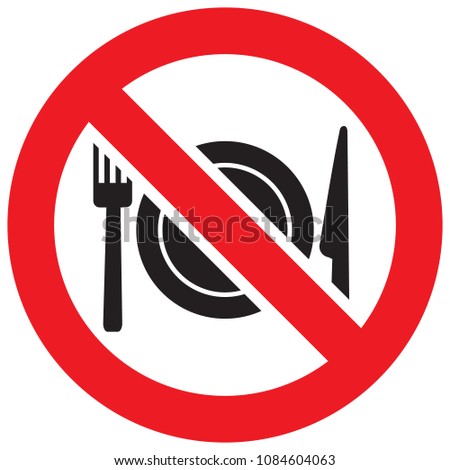 No eating allowed sign. Red prohibition no food sign. Do not eat sign.