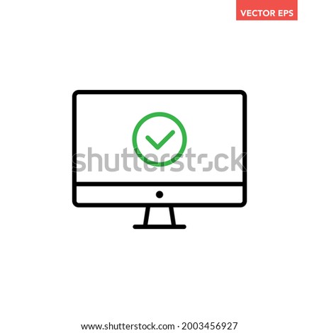 Black single monitor with green check line icon, simple digital finished process flat design pictogram, infographic vector for app logo web button ui ux interface element isolated on white background