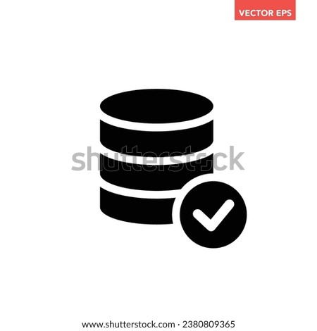 Black single database confirmed icon, simple digital data with checkmark flat design vector pictogram, infographic interface elements for app logo web button ui ux isolated on white background