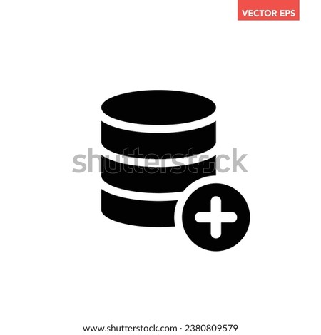 Black single add new database icon, simple create extra digital data flat design vector pictogram, infographic interface elements for app logo web button ui ux isolated on white background