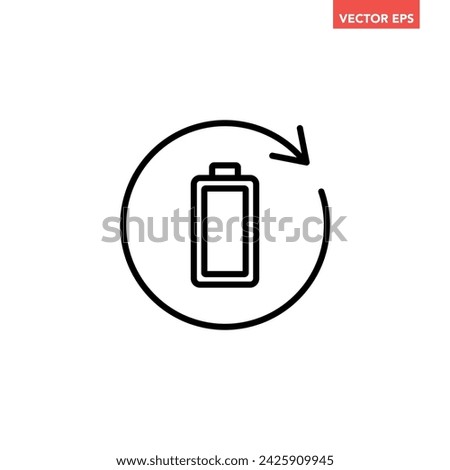 Black single recharge battery line icon, simple charging power with arrow rotation flat design pictogram, infographic illustration for app logo web button ui ux interface elements