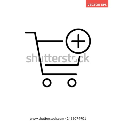 Black single add to cart line icon, simple shopping cart with addition mark flat design vector pictogram, interface elements for app logo web button ui ux isolated on white background