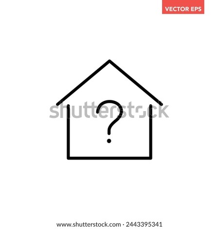 Single home with question mark line icon, simple unknown realty flat design illustration pictogram for infographic interface elements for app logo web button ui isolated on white background