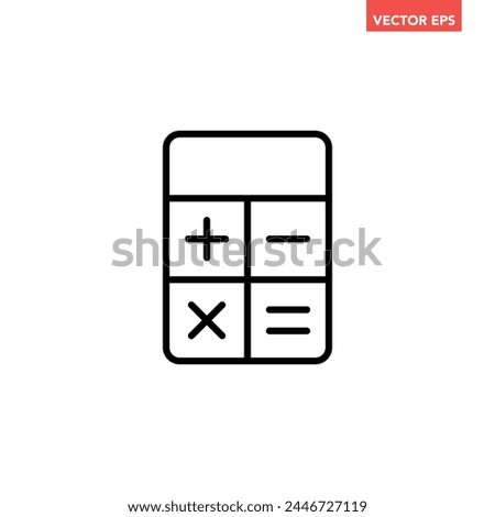 Black single calculator line icon, simple accounting tool flat design pictogram vector for app logo ads web webpage button ui ux interface elements isolated on white background