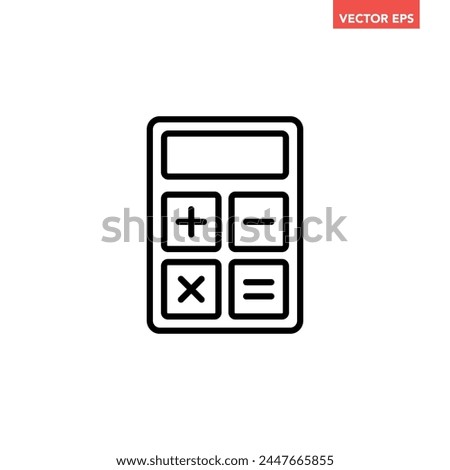 Black single calculator line icon, simple accounting tool flat design pictogram vector for app logo ads web webpage button ui ux interface elements isolated on white background