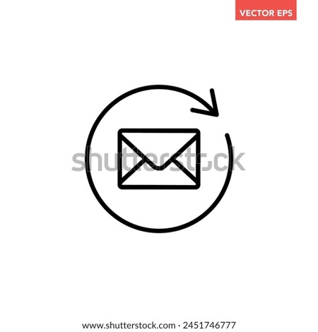Black single email update line icon, simple reply mail flat design pictogram vector for app logo ads web webpage button ui ux interface elements isolated on white background