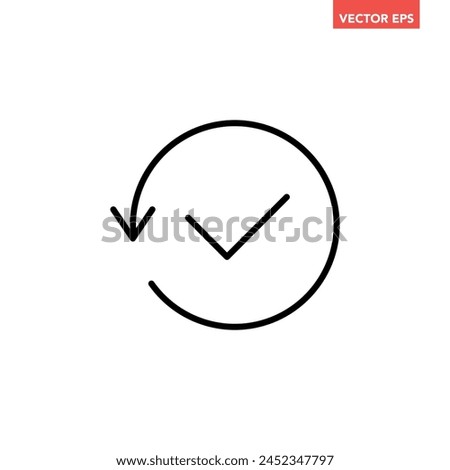 Black round checking process sync approved line icon, simple turning arrows sync flat design pictogram vector for app logo ads web webpage button ui ux interface elements isolated on white background