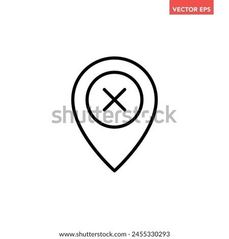 Black single cancel location line icon, simple map pin anchor sign glyph flat design vector pictogram, infographic interface elements for app logo web button ui ux isolated on white background
