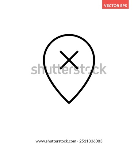 Black single cancel location line icon, simple map pin anchor sign glyph flat design vector pictogram, infographic interface elements for app logo web button ui ux isolated on white background