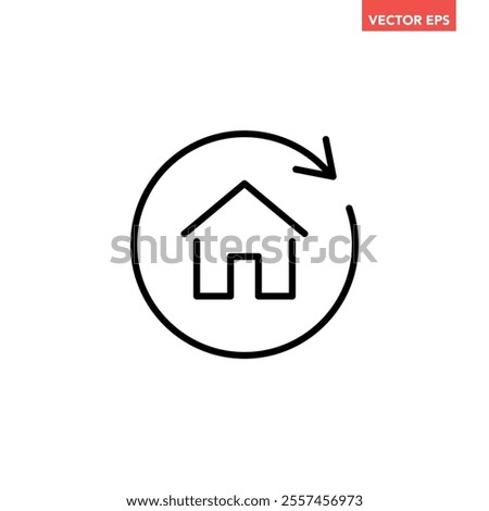 Single black house renovation line icon, simple update home with arrow flat design pictogram vector for app logo ads web webpage button ui ux interface elements isolated on white background