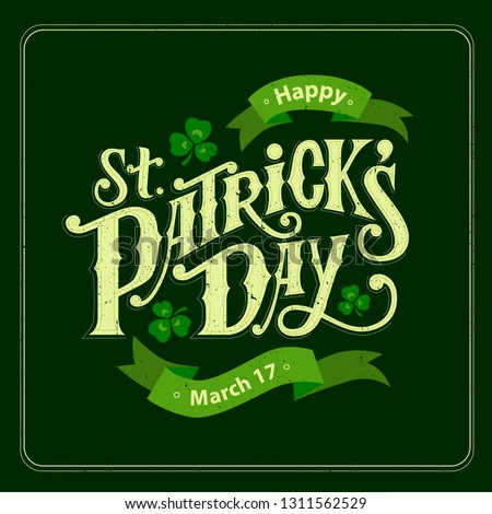 
Happy St. Patrick's Day handwritten lettering quote for postcards, banners, invitation, posters, t-shirts. Vector illustration EPS 10. Stok fotoğraf © 