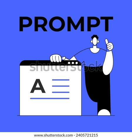 Prompt-engineer. The man relies on the prompt written in the Internet window. AI command to generate text or image. Flat vector illustration.