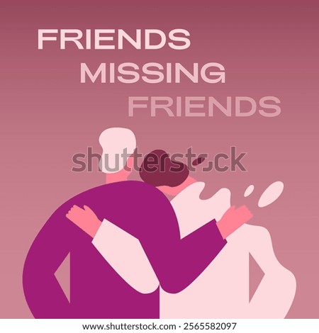 Friends missing friends, couple, left gone lost girl valentine. Romantic relationship loss, breakup concept. Flat graphic vector illustration.