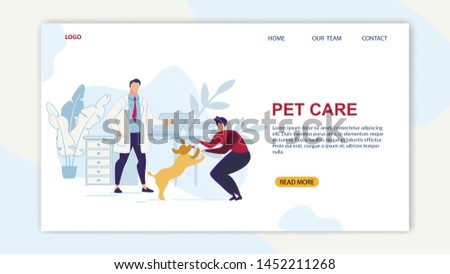 Bright Banner is Written Pet Care Cartoon Flat. Flyer Veterinary Service Helps Dogs. Male Dog Owner Rejoices Meeting with Pet. Modern Animal Clinic, Doctors Office. Vector Illustration.