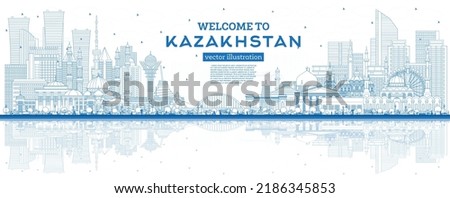 Outline Welcome to Kazakhstan. City Skyline with Blue Buildings and Reflections. Vector Illustration. Concept with Modern Architecture. Kazakhstan Cityscape with Landmarks. Nur-Sultan and Almaty.