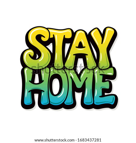 Similar – Foto Bild Stay Home Graffiti Mauer