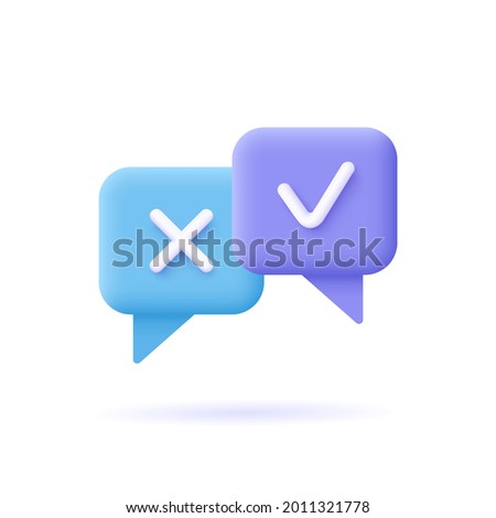 Survey reaction icon. Check and cross symbols. Speech bubble with decline,remove sign and approve, accepted, confirmed sign. 3d vector illustration. 商業照片 © 