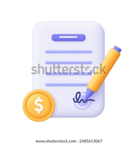 Document with pen, signature and coin with dollar sign. Business report or contract sheet. Project development, business, finance and loan concept. 3d vector icon. Cartoon minimal style.