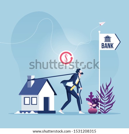 Mortgage Refinancing Loan-businessman dragging house to the bank.