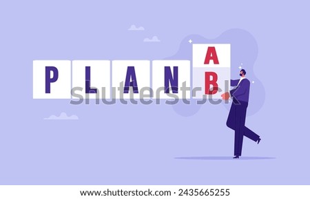 Changing business strategies for survival concept, business strategy plan to have secondary for emergency case, businessman flip cube with the word PLAN A to PLAN B